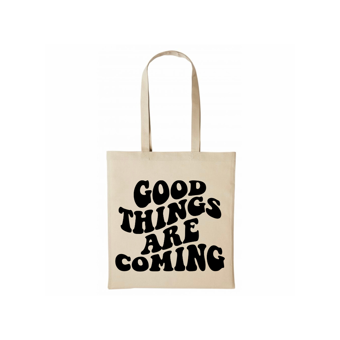 Good Things are Coming Cotton Tote Bag